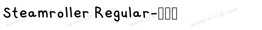 Steamroller Regular字体转换 Steamroller Regular字体转换
